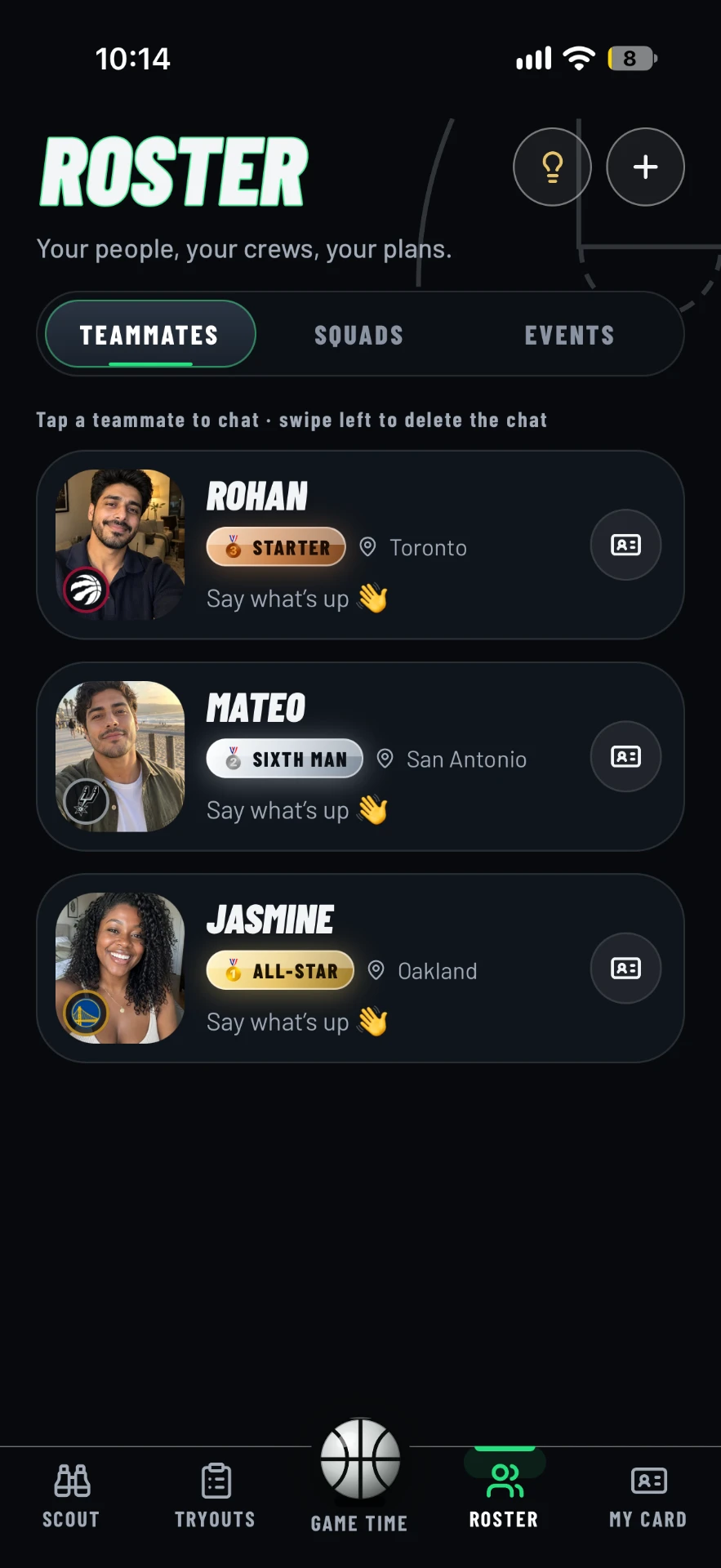 The Roster Teammates tab listing Rohan, Mateo and Jasmine ready to chat